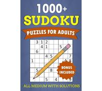 1000+ Sudoku Puzzles for Adults - All Medium with Solutions - Bonus Included