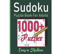 1000+ Sudoku Puzzles for Adults: Easy to Medium Puzzles Book for Beginner Adults with All Solutions are included in the back VOL 2