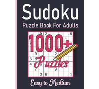 1000+ Sudoku Puzzles for Adults: Easy to Medium Puzzles Book for Beginner Adults with All Solutions are included in the back VOL 1