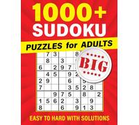 1000+ Sudoku Puzzles for Adults: From Easy to Hard with Full Solutions