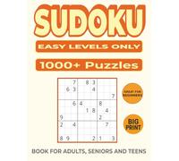 1000+ Sudoku Puzzles for Adults & Seniors - Easy Levels Only: Big Print Sudoku Puzzle Book With Over 1000 Easy Puzzles and Solutions to Improve Focus, ... 1000+ Sudoku Puzzles for Adults & Seniors)