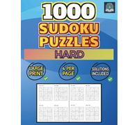 1000 Sudoku Puzzles - Hard: 4 Per Page - Solutions Included - Large Print: 5 (Sudoku 1000)