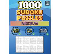 1000 Sudoku Puzzles - Medium: 4 Per Page - Solutions Included - Large Print (Sudoku 1000)