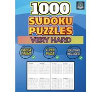 1000 Sudoku Puzzles - Very Hard: 4 Per Page - Solutions Included - Large Print: 6 (Sudoku 1000)