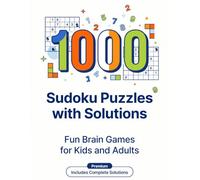 1000 Sudoku Puzzles with Answers: Easy, Medium & Hard Sudoku Challenges for Adults with Complete Answer Key, Brain Training, Logic and Focus