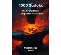 1000 Sudoku: The Grand Mix for Long-Term Puzzle Fun (PuzzleForge™ Mixed Sudoku Forge Series - Variety Brain Training Puzzles)
