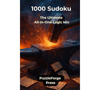 1000 Sudoku: The Ultimate All-In-One Logic Mix (Quality Meets Quantity - Mixed Sudoku)