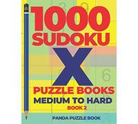 1000 Sudoku X Puzzle Books - Medium To Hard - Book 2: Sudoku Variations - Brain Games Sudoku