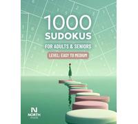 1000 Sudokus - Easy to Medium | For Adults & Seniors: Train your mind with progressive logic challenges (1000 Sudoku Puzzles for Adults Series)