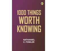 1000 Things Worth Knowing
