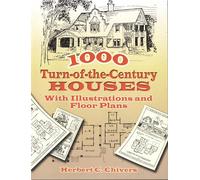 1000 Turn-Of-The-Century Houses: With Illustrations and Floor Plans (Dover Architecture)