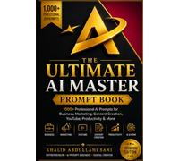 1000+ ULTIMATE AI MASTER PROMPT BOOK.