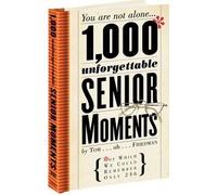 1000 Unforgettable Senior Moments