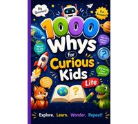 1000 Whys for Curious Kids - Lite: Wow Facts & Brain-Boosting Activities in 12 Categories including Our Planet , Space, Animals, History & Science (Gift For kids 5-12)