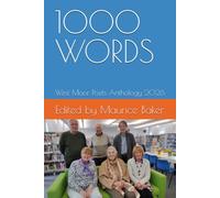 1000 WORDS: West Moor Poets Anthology 2026