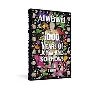 1000 Years of Joys and Sorrows: The story of two lives, one nation, and a century of art under tyranny