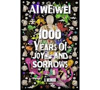1000 Years of Joys and Sorrows: The story of two lives, one nation, and a century of art under tyranny