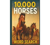 10000 Horses word search: | A Same-Word Challenge with Thousands of Hidden ‘HORSE’ Words | 6x9 |