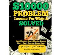 $10000 Problem Income Per/Month Solved
