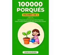 100000 Porqués: Vol 2 - 100 Preguntas de por qué para niños pequeños