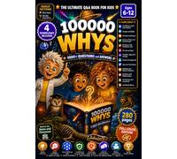 100000 Whys Book: 1,000+ Questions and Answers