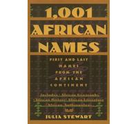 1001 African Names: First and: First and Last Names from the African Continent