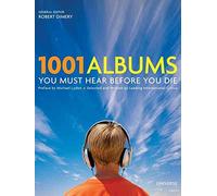 [1001 Albums You Must Hear Before You Die] (By: Robert Dimery) [published: March, 2010]