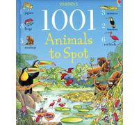 1001 Animals to Spot (1001 Things to Spot)