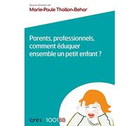 1001 BB 075 - Parents, professionnels, comment éduquer ensemble un petit enfant