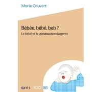 1001 BB 201 - Bébéé, bébé, beb ?: Le bébé et la construction du genre (199)