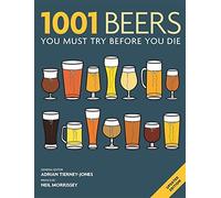 1001 Beers: You Must Try Before You Die by Tierney-Jones, Adrian (October 7, 2013) Paperback