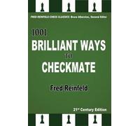 1001 Brilliant Ways to Checkmate, Fred Reinfeld,