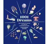 1001 Dreams: The Complete Book of Dream Interpretations (1001 Series): The Complete Book of Dream Interpretations - A Dream Dictionary