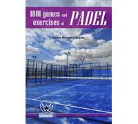 1001 games and exercises of padel