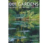 1001 Gardens You Must See Before You Die