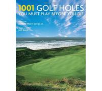 1001 Golf Holes You Must Play Before You Die (Rev Upd) [Hardcover]