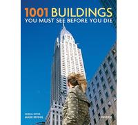 1001 Great Buildings You Must See Before You Die