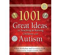 1001 Great Ideas for Teaching and Raising Children with Autism or Asperger's: Second Edition