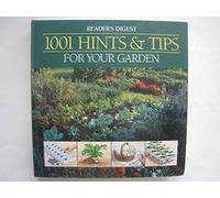 1001 Hints & Tips for Your Garden (Reader's Digest General Books)