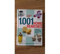 1001 Home Remedies: Trustworthy Treatments for Everyday Health Problems