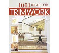 1001 Ideas for Trimwork (Home Decorating)