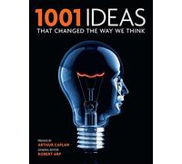 1001 Ideas That Changed the Way We Think