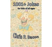 1001+ Jokes: Over 1000 (Clean) Jokes for Kids of all ages