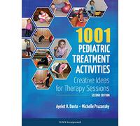 1001 Pediatric Treatment Activities: Creative Ideas for Therapy Sessions