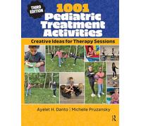 1001 Pediatric Treatment Activities: Creative Ideas for Therapy Sessions