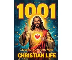 1001 Questions and Answers on the Christian Life: Explo - Paperback NEW Style, L