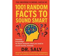 1001 Random Facts to Sound Smart: Essential knowledge for those moments when you need to sound smarter, instantly.