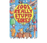 1001 Really Stupid Jokes (Joke Book)