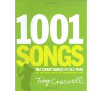 1001 Songs: The Great Songs of All Time and the Artists, Stories and Secrets Behind Them