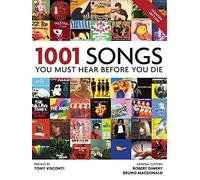 1001 Songs: You Must Hear Before You Die by Robert Dimery (2015-10-01)